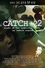 Watch Catch 22: Based on the Unwritten Story by Seanie Sugrue 5movies