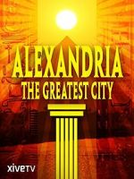 Watch Alexandria: The Greatest City 5movies