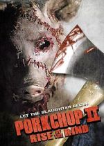 Watch Porkchop II: Rise of the Rind 5movies