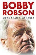 Watch Bobby Robson: More Than a Manager 5movies