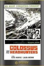 Watch Colossus and the Headhunters 5movies