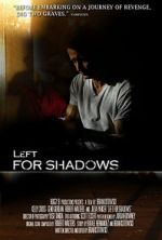 Watch Left for Shadows 5movies