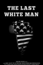 Watch The Last White Man 5movies