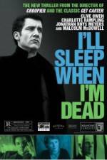 Watch I'll Sleep When I'm Dead 5movies