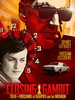 Watch Closing Gambit: 1978 Korchnoi versus Karpov and the Kremlin 5movies