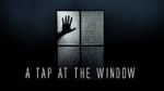 Watch A Tap At The Window 5movies