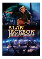 Watch Alan Jackson: Keepin\' It Country Tour 5movies