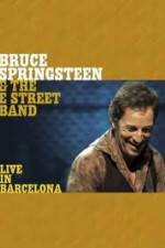 Watch Bruce Springsteen & The E Street Band - Live in Barcelona 5movies