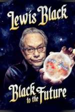 Watch Lewis Black Black to the Future 5movies