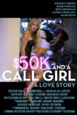 Watch $50K and a Call Girl A Love Story 5movies