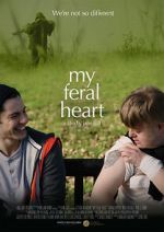 Watch My Feral Heart 5movies