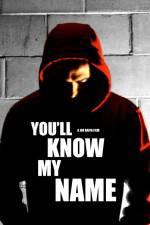 Watch You'll Know My Name 5movies