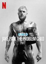 Watch Untold: Jake Paul the Problem Child 5movies
