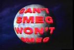 Watch Can\'t Smeg Won\'t Smeg 5movies