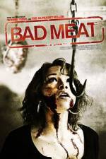 Watch Bad Meat 5movies