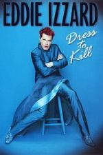 Watch Eddie Izzard: Dress to Kill 5movies