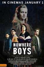 Watch Nowhere Boys: The Book of Shadows 5movies