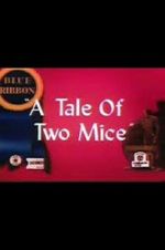 Watch Tale of Two Mice (Short 1945) 5movies
