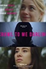 Watch Crawl to Me Darling 5movies