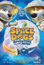 Watch Space Dogs: Adventure to the Moon 5movies