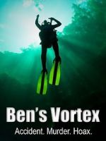 Watch Ben\'s Vortex 5movies