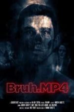 Watch Bruh.mp4 5movies