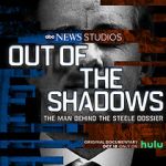 Watch Out of the Shadows: The Man Behind the Steele Dossier (TV Special 2021) 5movies