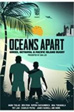 Watch Oceans Apart: Greed, Betrayal and Pacific Island Rugby 5movies