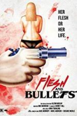 Watch Flesh and Bullets 5movies