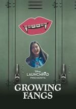 Watch Growing Fangs (Short 2021) 5movies