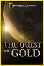 Watch National Geographic: The Quest for Gold 5movies