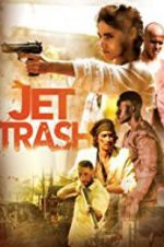 Watch Jet Trash 5movies