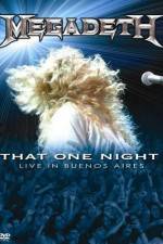 Watch Megadeth That One Night - Live in Buenos Aires 5movies