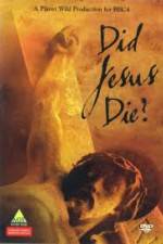 Watch Did Jesus Die? 5movies