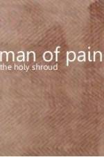 Watch Man of Pain - The Holy Shroud 5movies