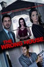 Watch The Wrong House 5movies