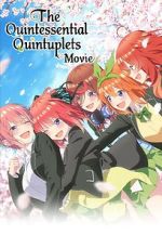 Watch The Quintessential Quintuplets Movie 5movies