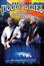 Watch The Moody Blues: Days of Future Passed Live 5movies