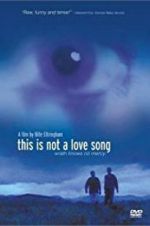 Watch This Is Not a Love Song 5movies