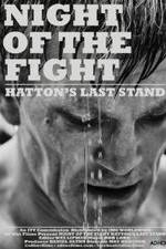 Watch Night of the Fight: Hatton's Last Stand 5movies