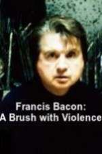 Watch Francis Bacon: A Brush with Violence 5movies