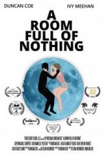 Watch A Room Full of Nothing 5movies