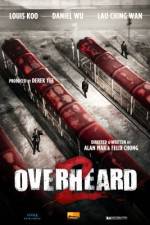 Watch Overheard 2 5movies