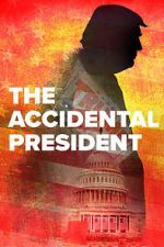 Watch The Accidental President 5movies