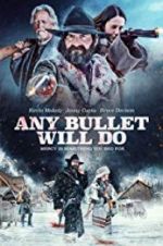 Watch Any Bullet Will Do 5movies