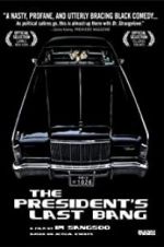 Watch The President\'s Last Bang 5movies