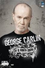 Watch George Carlin Life Is Worth Losing 5movies