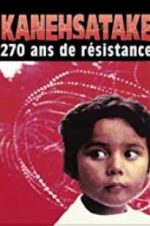 Watch Kanehsatake: 270 Years of Resistance 5movies