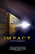 Watch Impact After the Crash 5movies