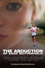 Watch The Abduction of Zack Butterfield 5movies